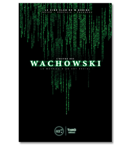 L OEUVRE DES WACHOWSKI LA MATRICE D UN ART SOCIAL ShopForGeek l-oeuvre-des-wachowski-la-matrice-d-un-art-social-shopforgeek