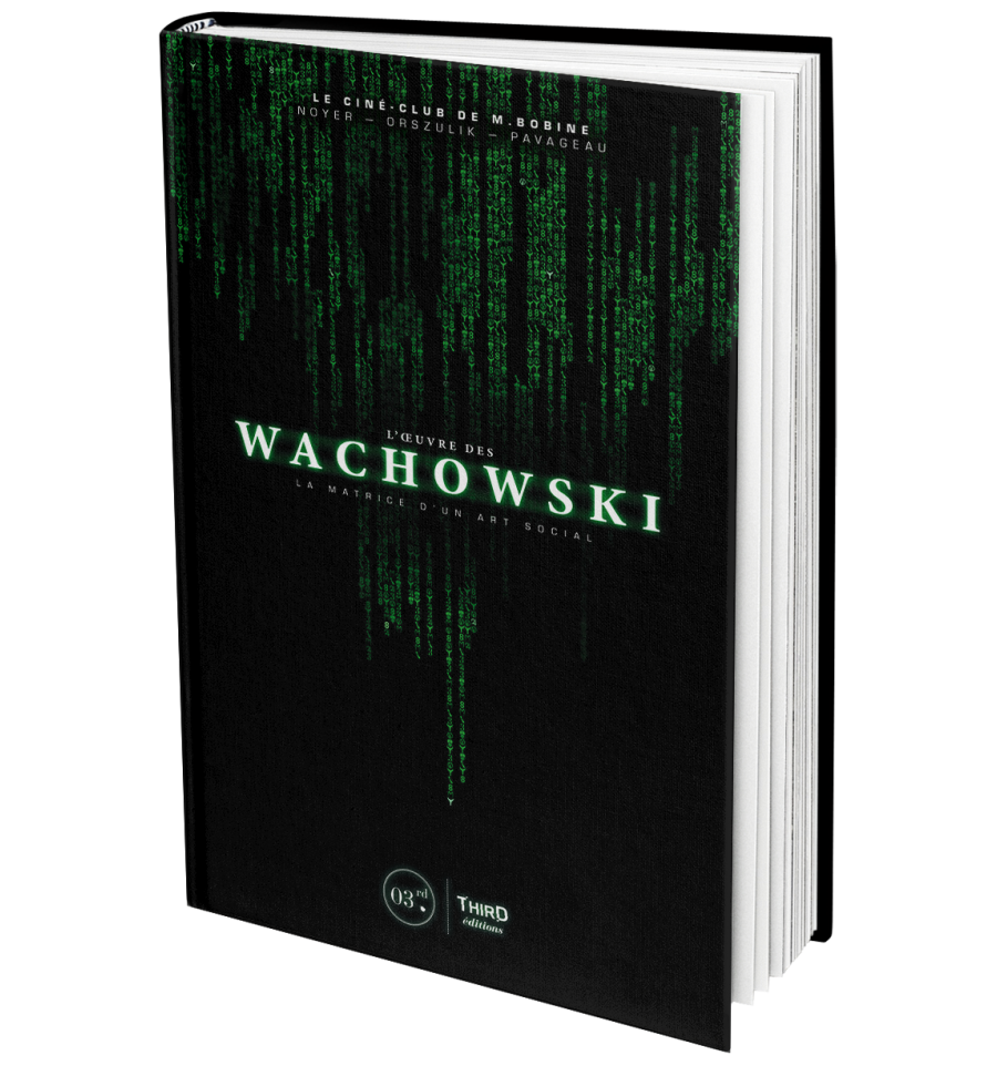 L´OEUVRE DES WACHOWSKI - LA MATRICE D´UN ART SOCIAL - 2