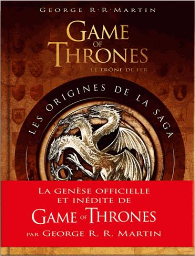 GAME OF THRONES - Les Origines de la Saga - 2